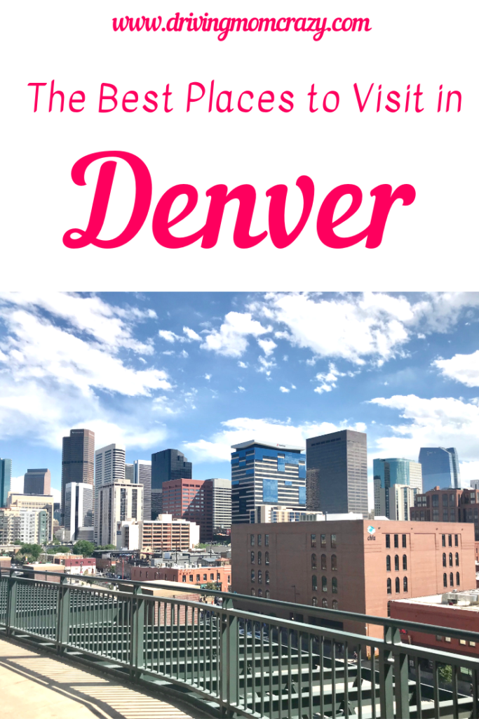 The best places to visit in Denver Pinterest pin