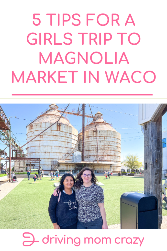 Pinterest Pin: Tips for a girls trip to Magnolia Market