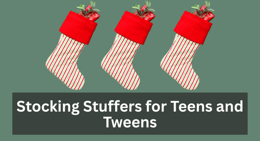 The Ultimate Guide For Holiday Gifts For the Whole Family: stocking stuffers for teens and tweens